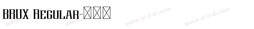 BRUX Regular字体转换 BRUX Regular字体转换